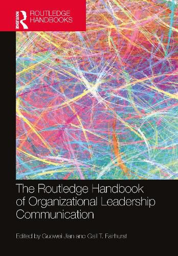 The Routledge Handbook of Organizational Leadership Communication