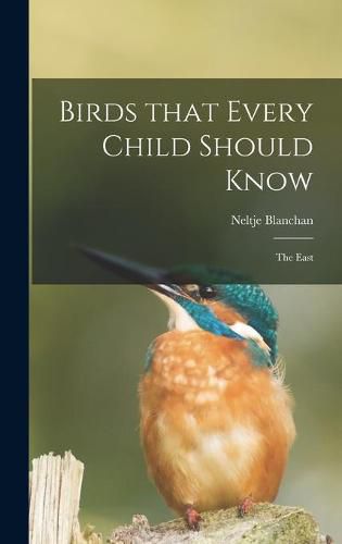 Cover image for Birds That Every Child Should Know; the East