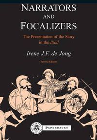Cover image for Narrators and Focalizers: The Presentation of the Story in the  Iliad