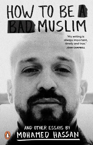 How to be a Bad Muslim and Other Essays