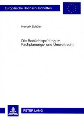 Cover image for Die Beduerfnispruefung Im Fachplanungs- Und Umweltrecht