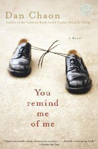 Cover image for You Remind Me of Me: A Novel