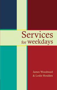 Cover image for Services for Weekdays: Readings, Reflections And Prayers