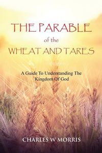 Cover image for The Parable of the Wheat and Tares