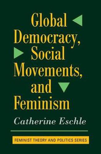 Cover image for Global Democracy, Social Movements, And Feminism