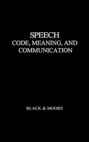 Cover image for Speech: Code, Meaning, and Communication