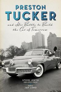 Cover image for Preston Tucker and His Battle to Build the Car of Tomorrow