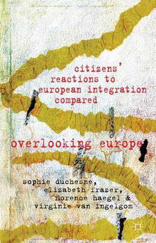 Cover image for Citizens' Reactions to European Integration Compared: Overlooking Europe