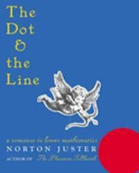 Cover image for The Dot and the Line: A Romance in Lower Mathematics