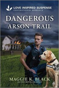 Cover image for Dangerous Arson Trail