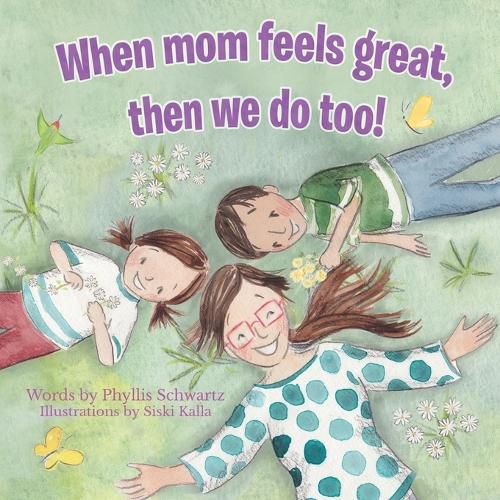 Cover image for When Mom Feels Great Then We Do Too!