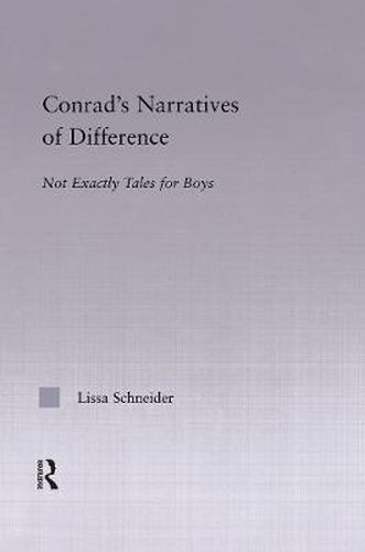 Cover image for Conrad's Narratives of Difference: Not Exactly Tales for Boys