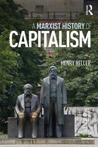 Cover image for A Marxist History of Capitalism