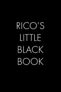 Cover image for Rico's Little Black Book: The Perfect Dating Companion for a Handsome Man Named Rico. A secret place for names, phone numbers, and addresses.