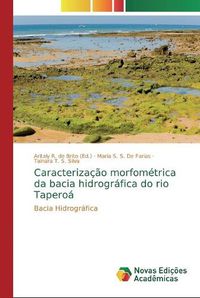 Cover image for Caracterizacao morfometrica da bacia hidrografica do rio Taperoa