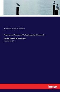 Cover image for Theorie und Praxis des Volksschulunterrichts nach Herbartischen Grundsatzen: Das dritte Schuljahr