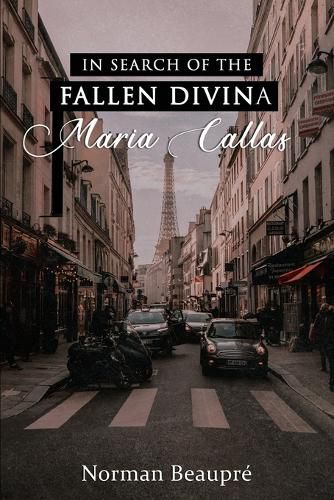 In Search of the Fallen Divina Maria Callas