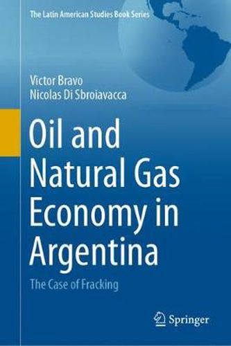 Cover image for Oil and Natural Gas Economy in Argentina: The case of Fracking