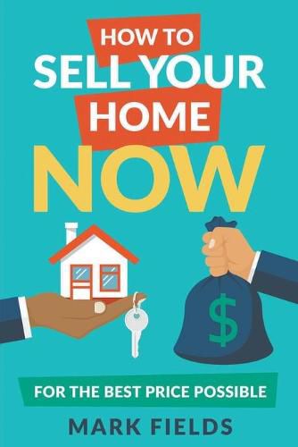 Cover image for How to Sell Your Home Now For the Best Price Possible