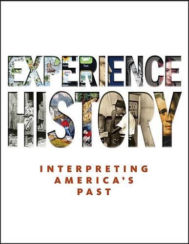 Experience History: Interpreting America's Past