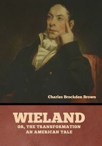 Cover image for Wieland; Or, The Transformation