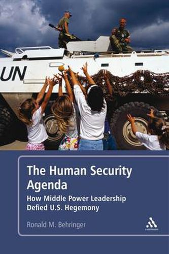 Cover image for The Human Security Agenda: How Middle Power Leadership Defied U.S. Hegemony