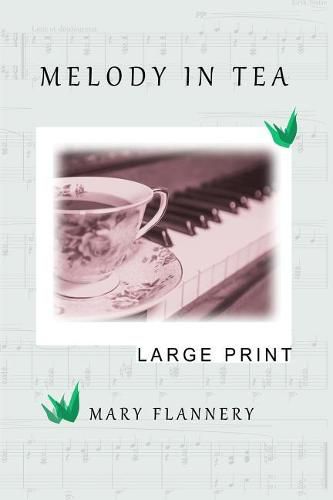 Melody In Tea: Large Print