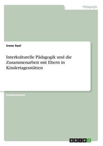 Cover image for Interkulturelle Padagogik und die Zusammenarbeit mit Eltern in Kindertagesstatten