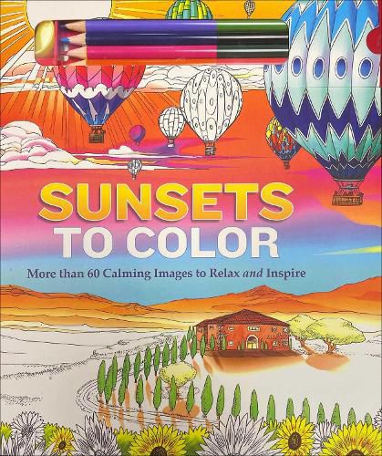 Cover image for Sunsets to Color: More than 60 Calming Images to Relax and Inspire