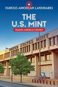 Cover image for The U.S. Mint: Making America's Money