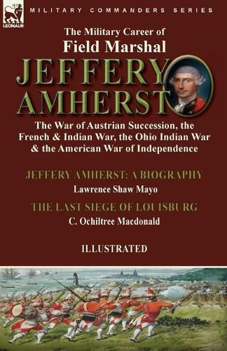 The Military Career of Field Marshal Jeffery Amherst