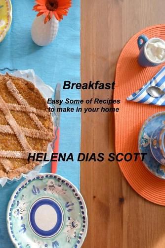 Cover image for Breakfast: Easy Some of Recipes to make in your home