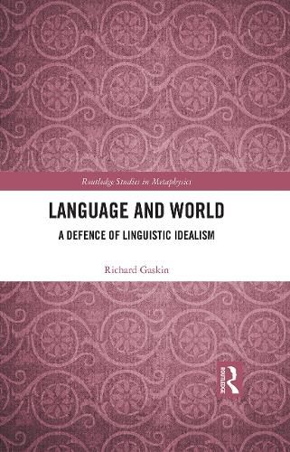 Language and World: A Defence of Linguistic Idealism