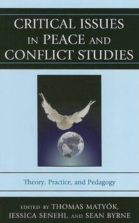 Cover image for Critical Issues in Peace and Conflict Studies: Theory, Practice, and Pedagogy