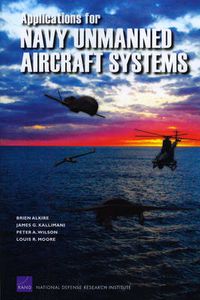 Cover image for Applications for Navy Unmanned Aircraft Systems