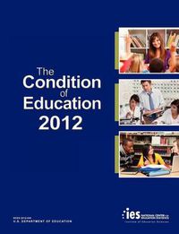 Cover image for The Condition of Education 2012