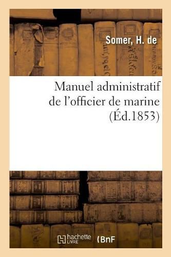 Cover image for Manuel Administratif de l'Officier de Marine