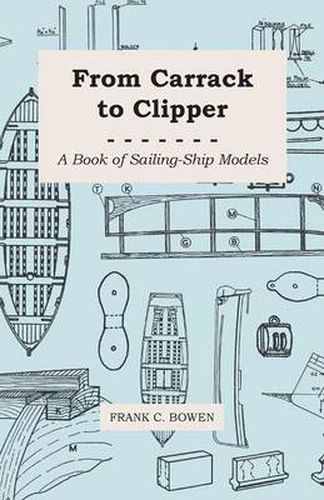 Cover image for From Carrack to Clipper - A Book of Sailing-Ship Models