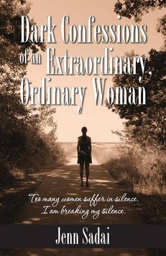 Cover image for Dark Confessions of an Extraordinary, Ordinary Woman
