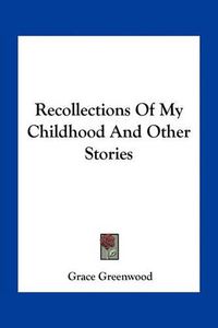 Cover image for Recollections of My Childhood and Other Stories