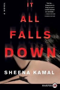 Cover image for It All Falls Down: A Novel [Large Print]