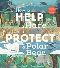 Cover image for How to Help a Hare and Protect a Polar Bear