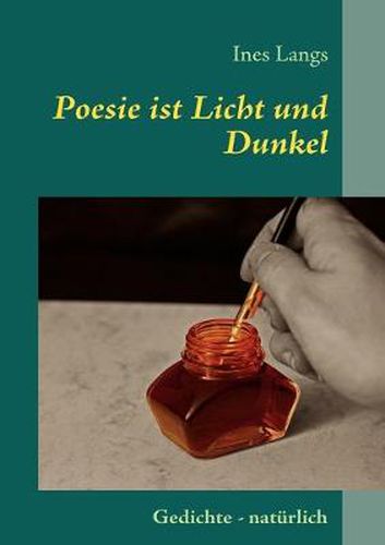 Cover image for Poesie ist Licht und Dunkel: Gedichte - naturlich