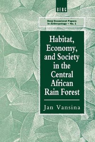 Cover image for Habitat, Economy, and Society in the Central African Rain Forest