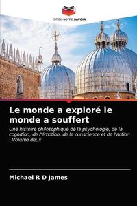 Cover image for Le monde a explore le monde a souffert