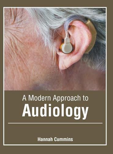 Cover image for A Modern Approach to Audiology