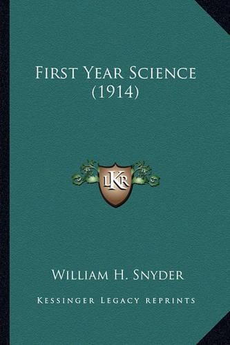 Cover image for First Year Science (1914) First Year Science (1914)