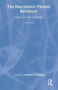 Cover image for The Narcissistic Patient Revisited: Progress in Self Psychology