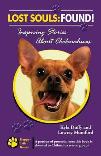 Cover image for Lost Souls: Found! Inspiring Stories about Chihuahuas