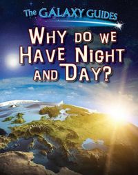 Cover image for Why Do We Have Night and Day?